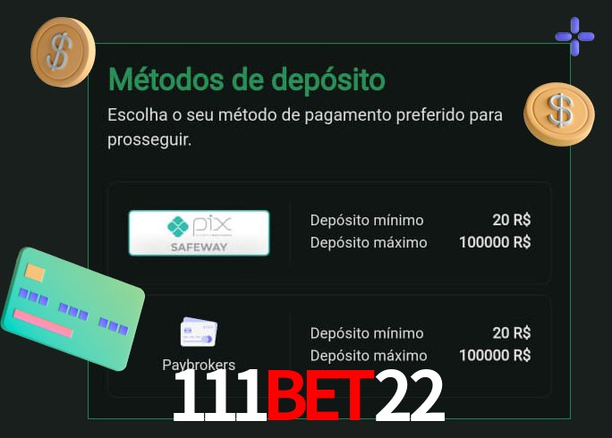 O cassino 111Bet22 oferece uma grande variedade de métodos de pagamento