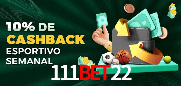 10% de bônus de cashback na 111Bet22